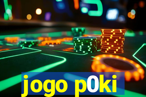 jogo p0ki